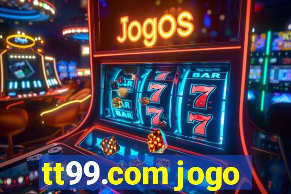 tt99.com jogo